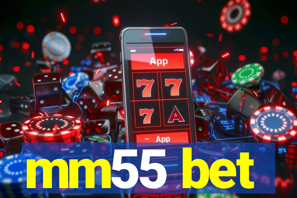 mm55 bet